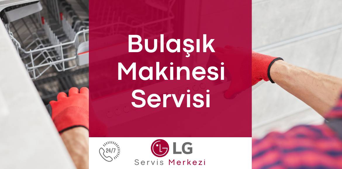 LG Bulaşık Makinesi Servisi